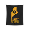 Mainers for Bitcoin | Wall Tapestry